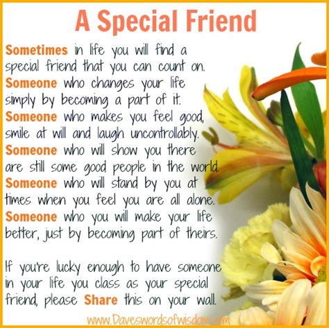 Being friends means making allowances for the other person's faults, being tolerant to each other moods. Daveswordsofwisdom.com: A Special Friend
