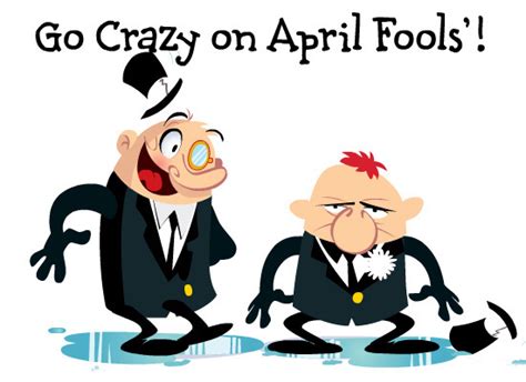 Top 20 Great April Fools Day Jokes Tricks And Pranks For Teasing