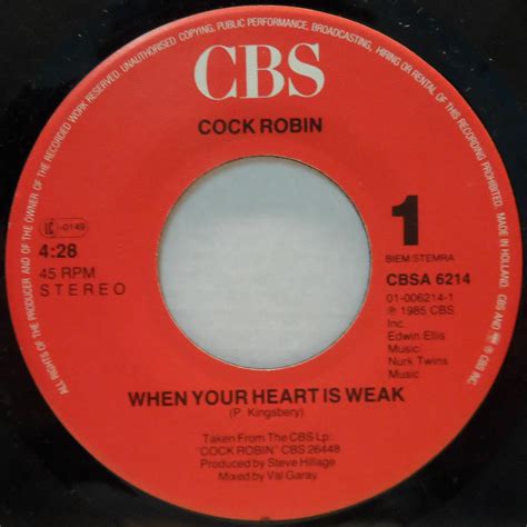 Cock Robin When Your Heart Is Weak Because It Keeps On Working 7 Red Cbs Recordrome