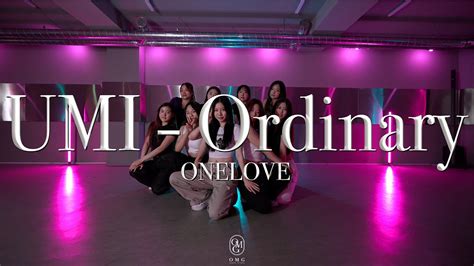 Onelove Choreography Umi Ordinary Youtube