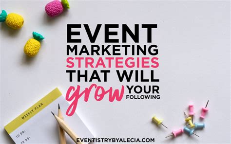 Event Marketing Strategies That Will Grow Your Following Eventistry
