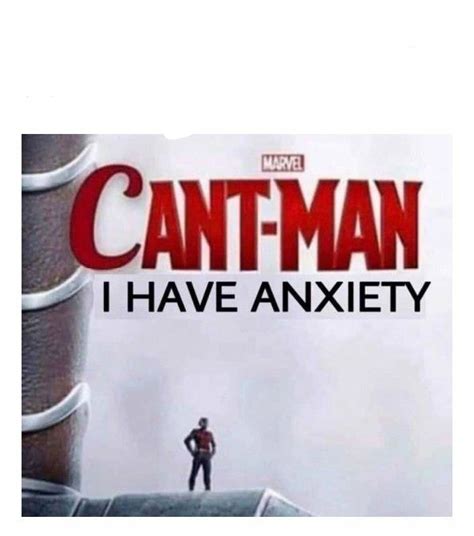 cant man i have anxiety memes imgflip