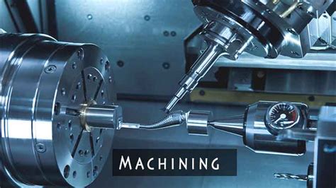 Machining Process And Types Artetooling Mold Making Company China
