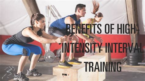The Top 6 Benefits Of High Intensity Interval Training Youtube