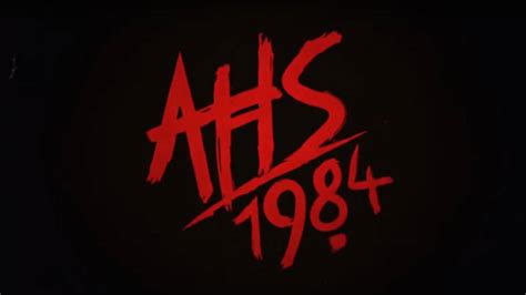 American Horror Story Season 9 Theme Revealed Ahs 1984 Slashgear