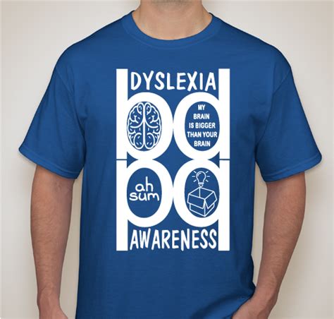 Find dyslexia gifts and merchandise printed on quality products that are produced one at a time in socially responsible ways. Dyslexia Awareness T-Shirt 3 Fundraiser - unisex shirt design - front | Dyslexia, Dyslexics ...