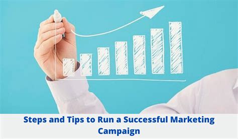 Steps And Tips To Run A Successful Marketing Campaign