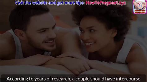 When And How Often To Have Sex To Get Pregnant Best Time To Get