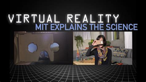 mit explains how does virtual reality work youtube