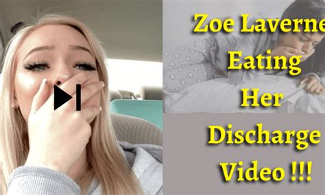 Zoe Laverne Eating Her Discharge Video Leaked Leaves Twitter Scandalized Socially Keeda