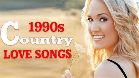 Top Country Love Songs Of 1990s Best 90s Love Songs Youtube