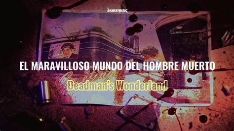 Ouse Deadmans Wonderland Sub EspaÑollyrics Youtube