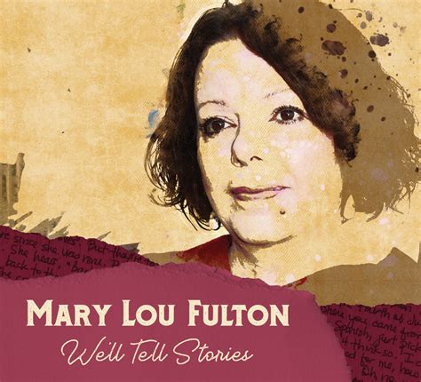 Folk Roots Artist Mary Lou Fulton Sings “well Tell Stories” In English And Spanish On Debut