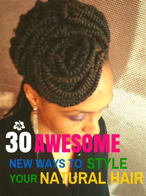 30 Awesome New Ways To Style Your Natural Hair