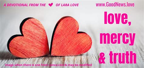 Love Mercy And Truth Lara Loves Good News Daily Devotional
