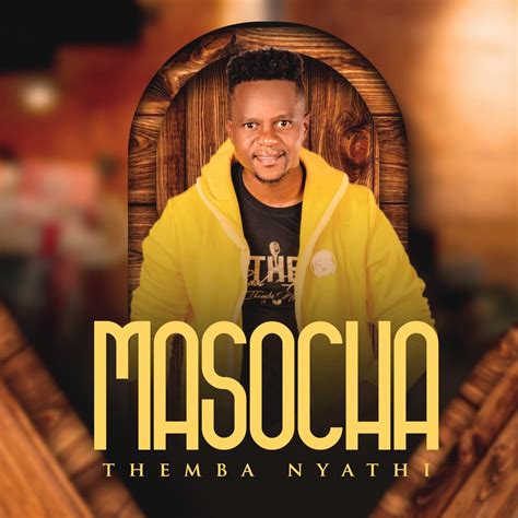 Masocha》 Themba Nyathi的专辑 Apple Music