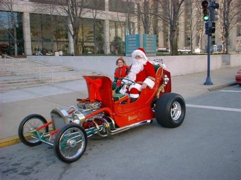 Santa S Other Vehicle For Those Overnight Presents Hot Rods Cool Cars T Bucket