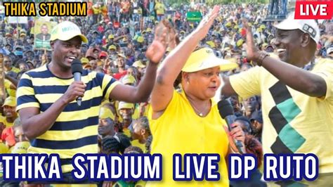 Thika Stadium Today Live Kenya Kwanza Rally Today Live Ruto Live