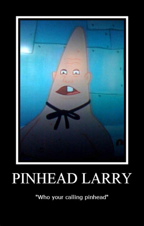 Image 166772 Pinhead Larry Know Your Meme