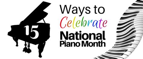 15 Fun Ways To Celebrate National Piano Month