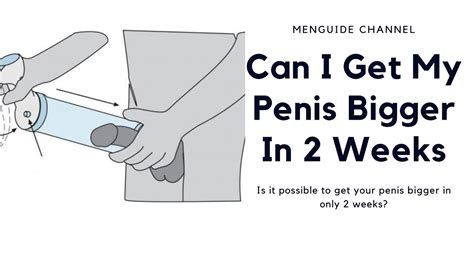 Can I Get My Penis Bigger In 2 Weeks YouTube