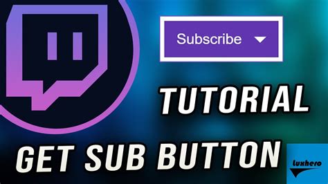 Twitch How To Get The Subscribe Button Youtube