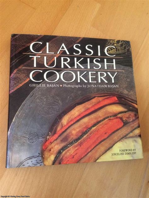 Classic Turkish Cookery By Basan Jonathan Basan Ghillie Dimbleby
