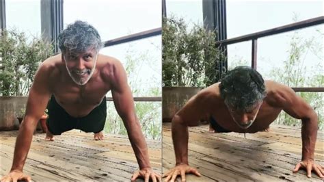 Milind Soman Makes Fans Swoon Over Shirtless Push Ups Video Aces In