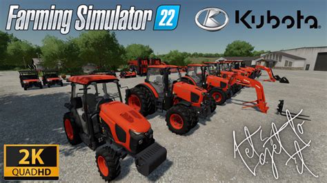 Farming Simulator 22 Looking At The Kubota Dlc And Mod Pack 4k