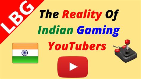 The Reality Of Indian Gaming Youtubers Youtube