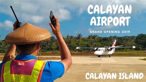 Calayan Island Tour Opening Of Calayan Airport 2019 Youtube