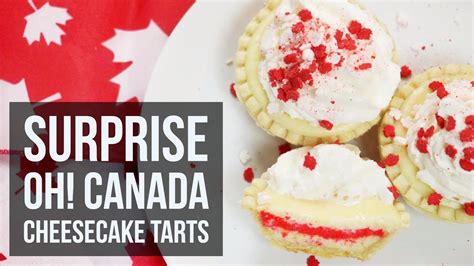 Surprise Oh Canada Cheesecake Tarts Patriotic Dessert Recipe By Forkly Youtube