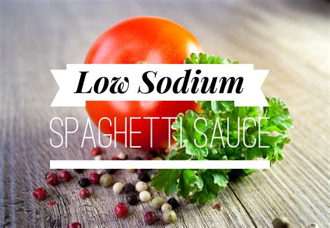 It simply means making dishes that are lower in saturated fat, cholesterol, and total fat, and reduced in sodium. Make Low Sodium Spaghetti Sauce | Recipe (With images ...