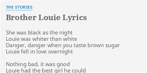 "BROTHER LOUIE" LYRICS by THE STORIES: She was black as...