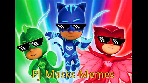 Pj Masks Memes My Version Xd🤘🏾 Youtube