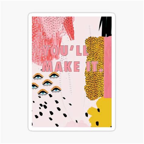Youll Make It Sticker For Sale By Graysonobrien Redbubble