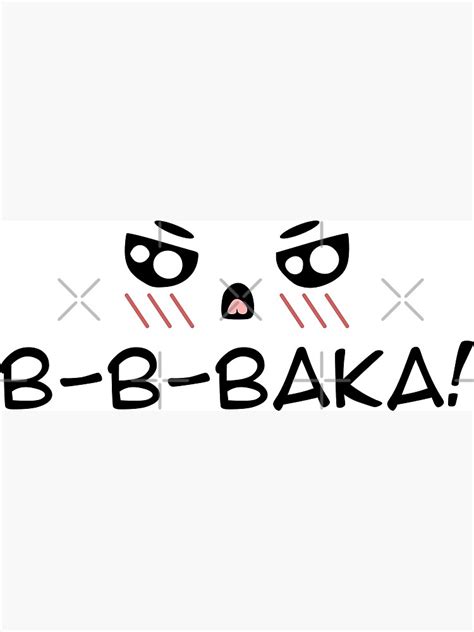 Baka B B Baka Subtle Anime Expression Emoji Statement Art Print For