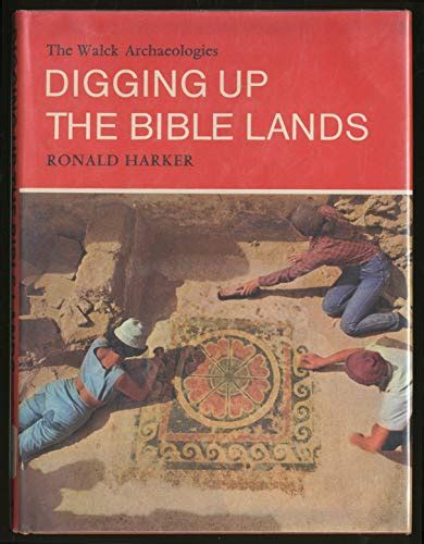 Digging Up The Bible Lands By Harker Ronald Simmons Martin Ex