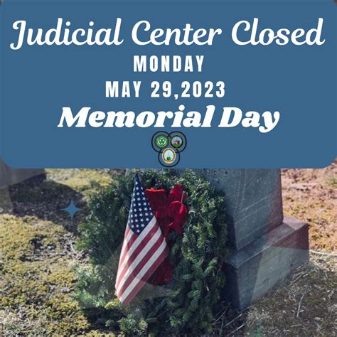 Judicial Center Closed For Memorial Day Monday May 29 2023