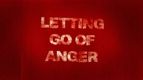 Letting Go Of Anger And Rage Using Guided Meditation Youtube