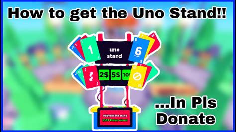 how to get the uno stand in pls donate roblox youtube
