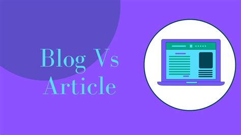 Blog Vs Article Difference Between Blog And Article Skillfulblog