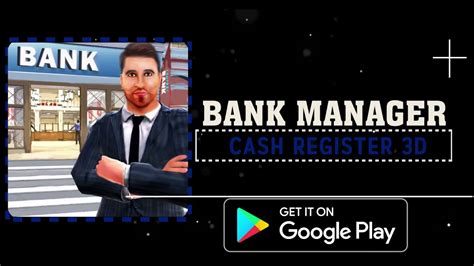New bank games are added every week. First Ever 3D Bank Manager Game Trailer | Bank Manager ...