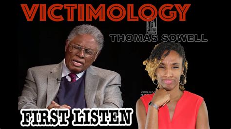 First Time Hearing Thomas Sowell On The Effects Of Victimology