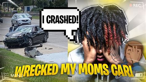 Crashed My Moms Car Youtube