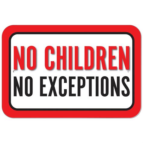 Plastic Sign No Children No Exceptions Ebay