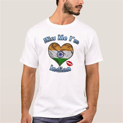 Kiss Me Im Indian Flag T Shirt Zazzle