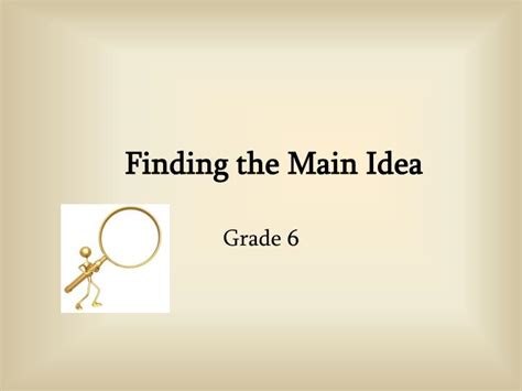 Ppt Finding The Main Idea Powerpoint Presentation Free Download Id