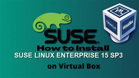 How To Install Suse Linux Enterprise Desktop 15 Sp3 On Virtualbox