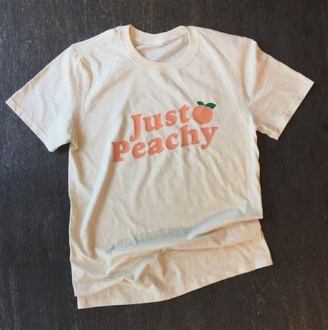 Just Peachy T Shirt G07 Aesthetic T Shirts Shirt Designs Shirts